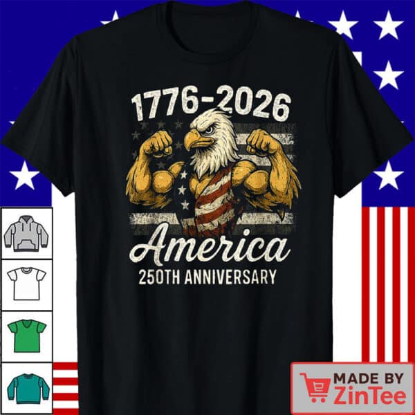 250 Years America Anniversary 250th Independence Day 1776-2026 Shirt