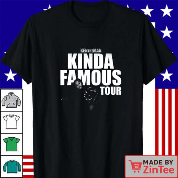 KenTheMan Kinda Famous Tour Shirt