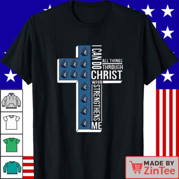 Minnesota Timberwolves Christian Faith Shirt – I Can Do All Things Through Christ Cross Tee