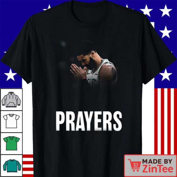 Prayers For Jayson Tatum With His Achilles Injuries Shirt