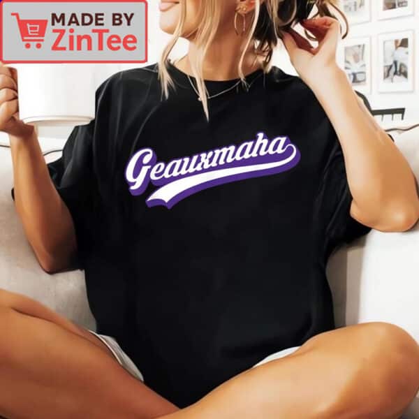 Geauxmaha Baseball Tigers Shirt