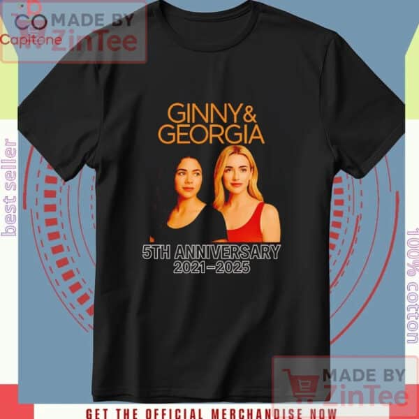 Ginny and Georgia 5th Anniversary 2021 2025 Shirt